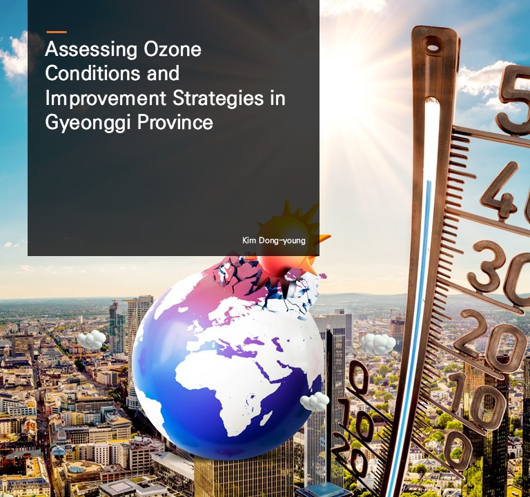 Assessing Ozone Conditions and Improvement Strategies in Gyeonggi Province.   Kim Dong-young
