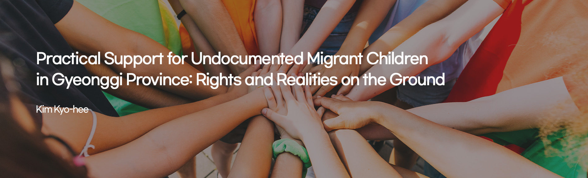 Practical Support for Undocumented Migrant Children in Gyeonggi Province: Rights and Realities on the Ground
Kim Kyo-hee