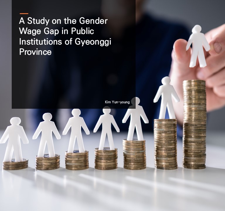 A Study on the Gender Wage Gap in Public Institutions of Gyeonggi Province.  Kim Yun-young