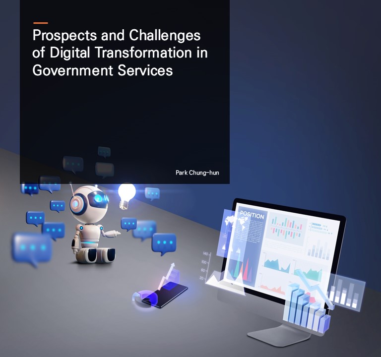 Prospects and Challenges of Digital Transformation in Government Services.  Park Chung-hun