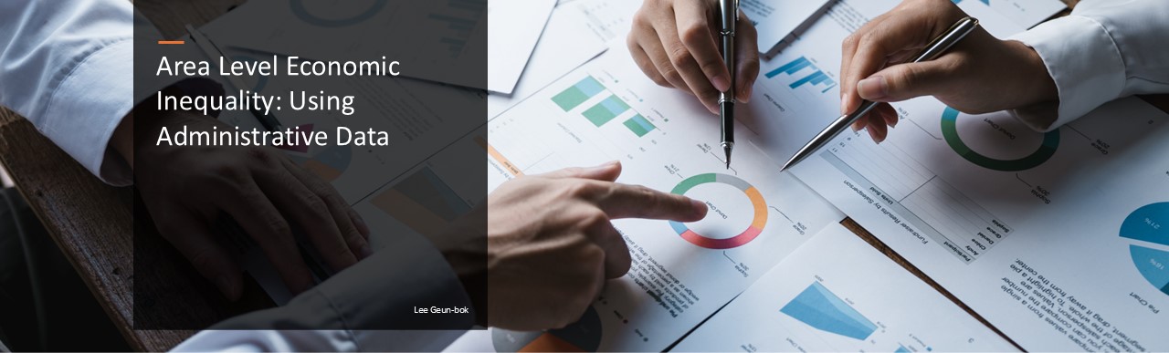 Area Level Economic Inequality: Using Administrative Data.  Lee Geun-bok