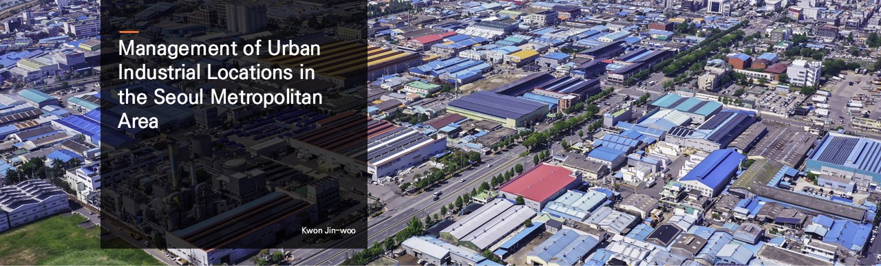 Management of Urban Industrial Locations in the Seoul Metropolitan Area.  Kwon Jin-woo